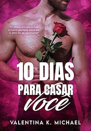 10 Dias Para Casar Você - Grátis Pelo Kindle