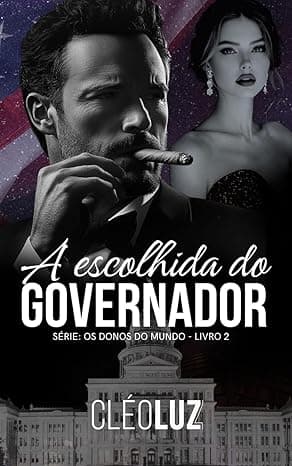 A Escolhida do Governador - Grátis Pelo Kindle
