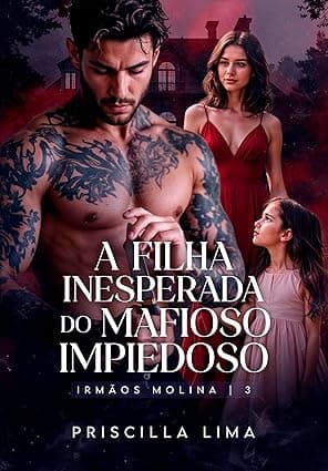 A filha inesperada do mafioso impiedoso - Grátis Pelo Kindle