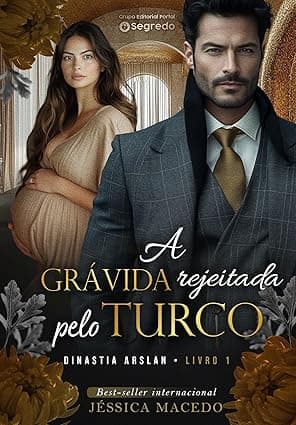 A grávida rejeitada pelo turco - Grátis Pelo Kindle