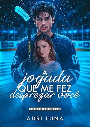 A Jogada Que Me Fez Desprezar Você - Grátis Pelo Kindle
