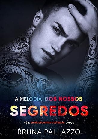 A Melodia dos Nossos Segredos - Grátis Pelo Kindle