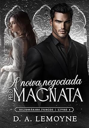 A Noiva Negociada Pelo Magnata - Grátis Pelo Kindle