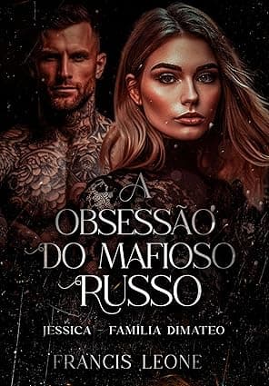 A Obsessão do Mafioso Russo: Jessica - Grátis Pelo Kindle