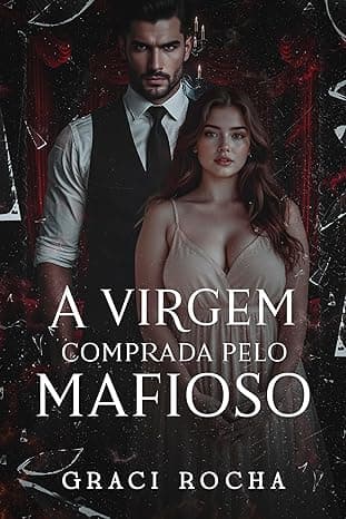 A VIRGEM COMPRADA PELO MAFIOSO - Grátis Pelo Kindle