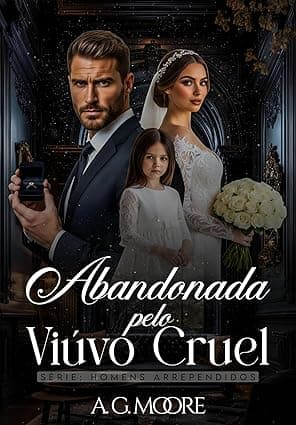 Abandonada pelo Viúvo Cruel: Homens Arrependidos - Grátis Pelo Kindle