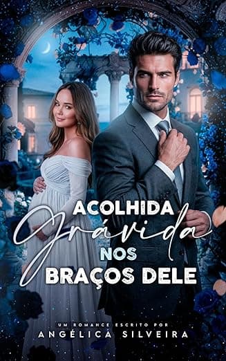 ACOLHIDA GRÁVIDA NOS BRAÇOS DELE - Grátis Pelo Kindle