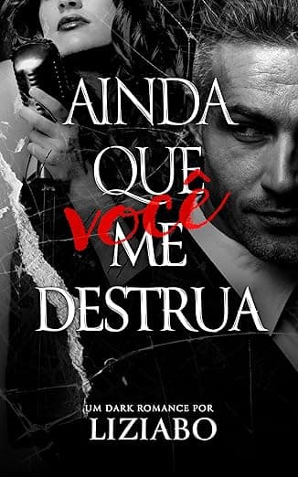 Ainda que você me destrua - Grátis Pelo Kindle