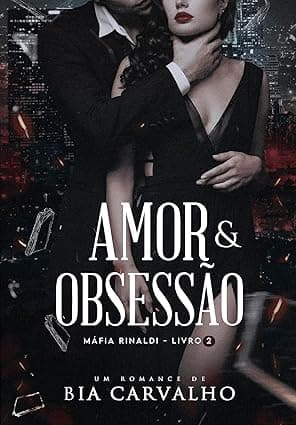 Amor e Obsessão - Grátis Pelo Kindle