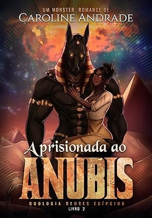 Aprisionada ao ANÚBIS - Grátis Pelo Kindle