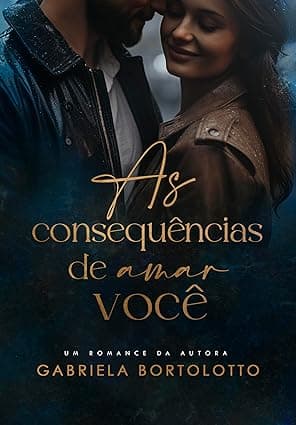 As Consequências de Amar Você - Grátis Pelo Kindle