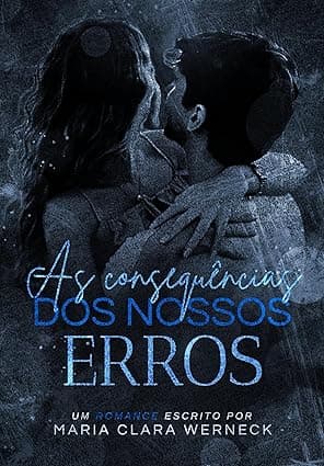 As consequências dos nossos erros - Grátis Pelo Kindle