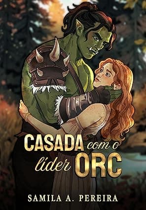 Casada com o Líder Orc - Grátis Pelo Kindle