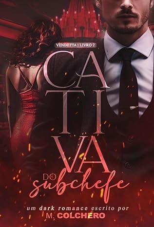 CATIVA DO SUBCHEFE: VENDETTA - Grátis Pelo Kindle