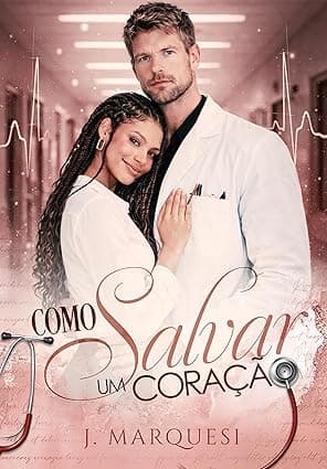 Como Salvar um Coração - Grátis Pelo Kindle