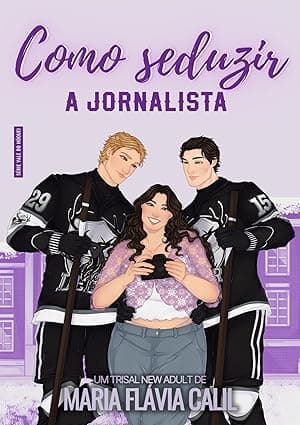 Como Seduzir a Jornalista - Grátis Pelo Kindle