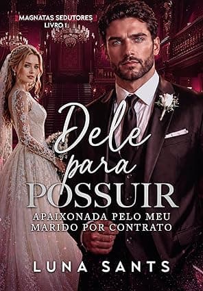 Dele para Possuir — Apaixonada pelo Meu Marido por Contrato - Grátis Pelo Kindle