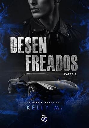 Desenfreados – Parte 2 - Grátis Pelo Kindle