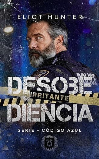 Desobediência Irritante : Romance MM Policial - Grátis Pelo Kindle