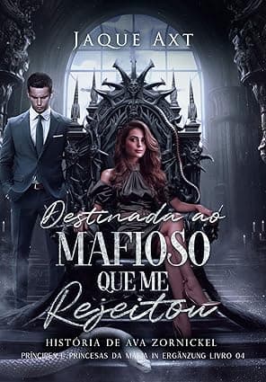 DESTINADA AO MAFIOSO QUE ME REJEITOU - Grátis Pelo Kindle