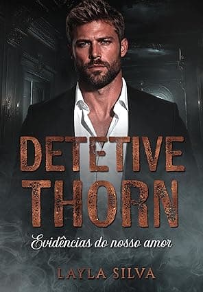 DETETIVE THORN: Evidências do nosso amor - Grátis Pelo Kindle
