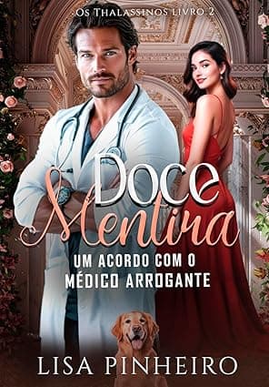 Doce Mentira: Um Acordo Com o Médico Arrogante - Grátis Pelo Kindle