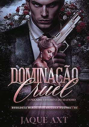 DOMINAÇÃO CRUEL: O Pecado Favorito do Mafioso - Grátis Pelo Kindle