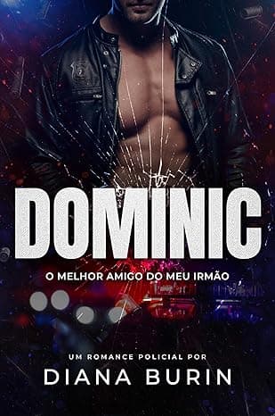Dominic: o melhor amigo do meu irmão - Grátis Pelo Kindle