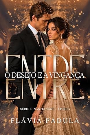 Entre o Desejo e a Vingança - Grátis Pelo Kindle