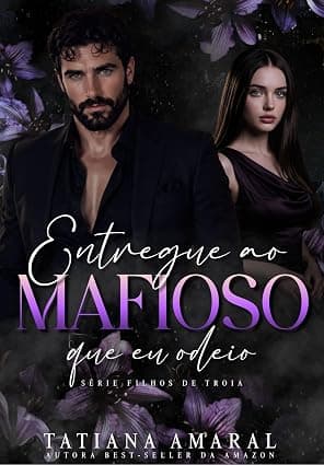 Entregue ao Mafioso que eu Odeio - Grátis Pelo Kindle