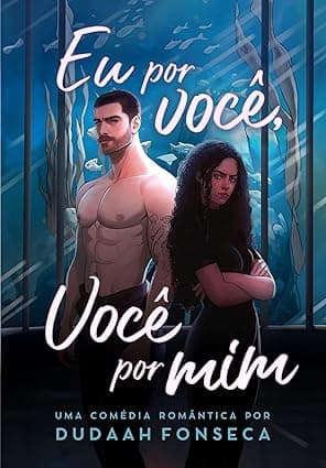 EU POR VOCÊ VOCÊ POR MIM - Grátis Pelo Kindle