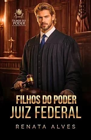 Filhos do Poder – JUIZ FEDERAL - Grátis Pelo Kindle
