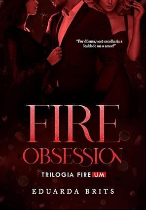 FIRE OBSESSION - Grátis Pelo Kindle