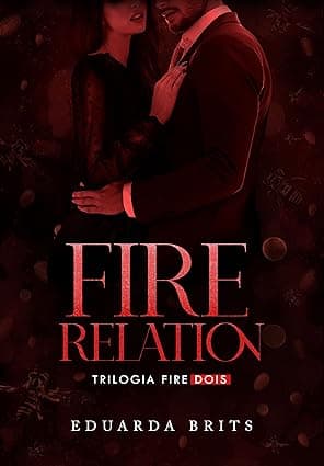 FIRE RELATION - Grátis Pelo Kindle