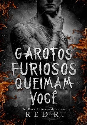 Garotos Furiosos Queimam Você - Grátis Pelo Kindle