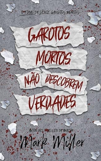 Garotos Mortos Não Descobrem Verdades: o final da série Garotos Mortos - Grátis Pelo Kindle