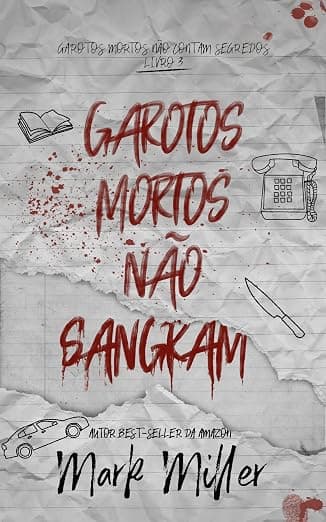 Garotos Mortos Não Sangram - Grátis Pelo Kindle