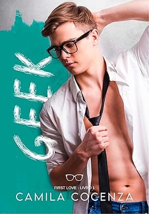 GEEK: Clichê invertido entre o Geek e a Cheerleader - Grátis Pelo Kindle