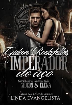 Gideon Rockefeller – O Imperador do Aço: Gideon & Elena - Grátis Pelo Kindle