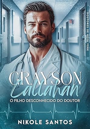 GRAYSON CALLAHAN: o filho desconhecido do doutor - Grátis Pelo Kindle