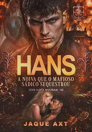 HANS: A noiva que o mafioso sádico sequestrou - Grátis Pelo Kindle