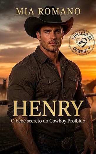 HENRY – O Bebê Secreto do COWBOY Proibido - Grátis Pelo Kindle