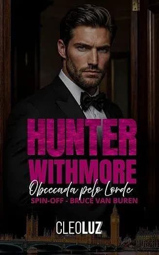 HUNTER WITHMORE -OBCECADA PELO LORDE - Grátis Pelo Kindle