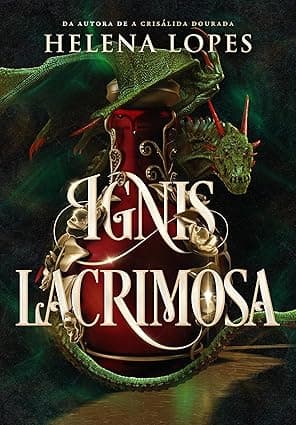 Ignis Lacrimosa: Uma romantasia com dragões sensação do bookgram - Grátis Pelo Kindle