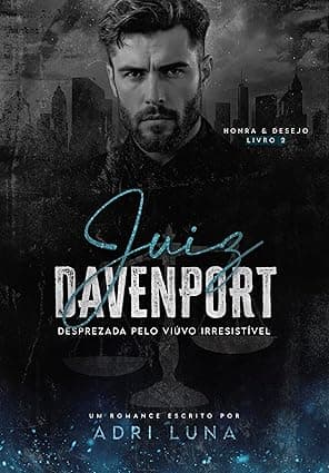 Juiz Davenport – Desprezada Pelo Viúvo Irresistível - Grátis Pelo Kindle