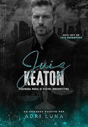Juiz Keaton – Proibida para o Viúvo Irresistível - Grátis Pelo Kindle