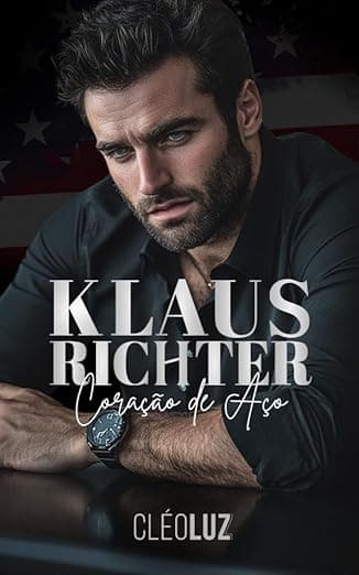 KLAUS RICHTER CORAÇÃO DE AÇO - Grátis Pelo Kindle