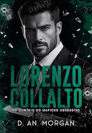 LORENZO COLLALTO: No Domínio do Mafioso Obsessivo - Grátis Pelo Kindle