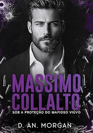 MASSIMO COLLALTO: Sob a Proteção do Mafioso Viúvo - Grátis Pelo Kindle