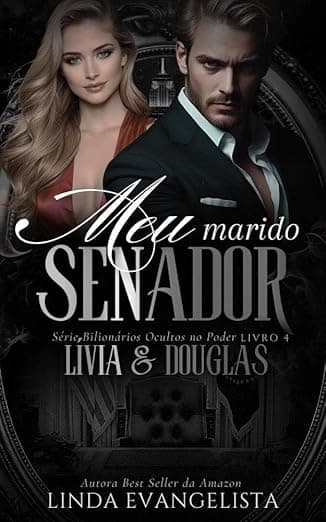 Meu Marido Senador: Lívia & Douglas - Grátis Pelo Kindle